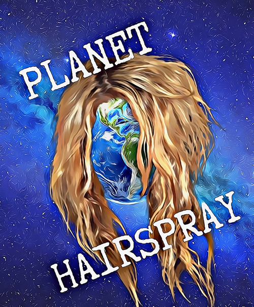 Planet Hairspray